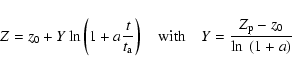 \begin{displaymath}Z=z_{\rm0}+Y\ln\left(1+a\frac{t}{t_{\rm a}}\right)
\quad\mbox{with}\quad Y=\frac{Z_{\rm p}-z_{\rm0}}{\ln~(1+a)}
\end{displaymath}