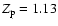 $Z_{\rm p}=1.13$