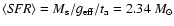 $\langle {\it SFR}\rangle=M_{\rm s}/g_{\rm eff}/t_{\rm a}=2.34~{M}_{\odot}$
