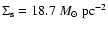 $\Sigma_{\rm s}=18.7~{M}_{\odot}\rm ~ {\rm pc}^{-2}$