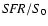 ${\it SFR}/S_0$