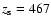 $z_{\rm s}=467$