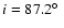 $i=87.2\hbox{$^\circ$ }$