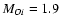 $M_{O {\sc i}}= 1.9$
