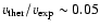 $v_{{\rm ther}}/v_{{\rm exp}} \sim 0.05$