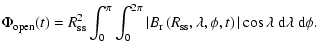 $\displaystyle %
\Phi_{\rm open}(t) = R_{{\rm ss}}^2 \int_{0}^{\pi} \int_0^{2\pi...
...m ss}},\lambda,\phi,t \right)\vert \cos\lambda ~ {\rm d}\lambda ~ {\rm d} \phi.$