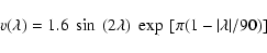 \begin{displaymath}%
v(\lambda) =
1.6\;\sin~(2\lambda)\;\exp~[\pi(1-\vert\lambda\vert/90)]
\end{displaymath}
