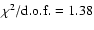 $\chi ^2/{\rm d.o.f.}=1.38$