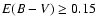 $E(B-V) \geq 0.15$