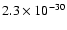 $2.3 \times 10^{-30}$
