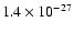 $1.4 \times 10^{-27}$