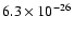 $6.3 \times 10^{-26}$