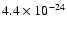 $4.4 \times 10^{-24}$
