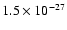 $1.5 \times 10^{-27}$
