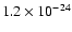 $1.2 \times 10^{-24}$
