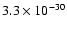 $3.3 \times 10^{-30}$