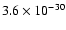 $3.6 \times 10^{-30}$