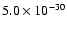 $5.0 \times 10^{-30}$