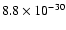 $8.8 \times 10^{-30}$