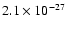 $2.1 \times 10^{-27}$