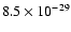 $8.5 \times 10^{-29}$