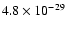 $4.8 \times 10^{-29}$