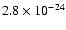 $2.8 \times 10^{-24}$