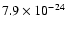 $7.9 \times 10^{-24}$