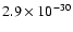 $2.9 \times 10^{-30}$
