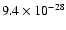 $9.4 \times 10^{-28}$