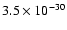 $3.5 \times 10^{-30}$