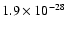 $1.9 \times 10^{-28}$