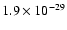 $1.9 \times 10^{-29}$