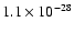 $1.1 \times 10^{-28}$