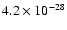 $4.2 \times 10^{-28}$