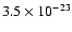 $3.5 \times 10^{-23}$