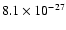 $8.1 \times 10^{-27}$