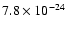 $7.8 \times 10^{-24}$