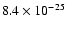 $8.4 \times 10^{-25}$