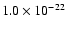 $1.0 \times 10^{-22}$