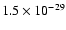 $1.5 \times 10^{-29}$