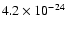 $4.2 \times 10^{-24}$