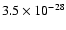 $3.5 \times 10^{-28}$