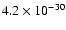 $4.2 \times 10^{-30}$