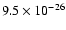 $9.5 \times 10^{-26}$