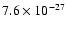 $7.6 \times 10^{-27}$