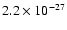 $2.2 \times 10^{-27}$