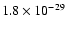 $1.8 \times 10^{-29}$