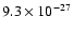 $9.3 \times 10^{-27}$