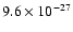 $9.6 \times 10^{-27}$